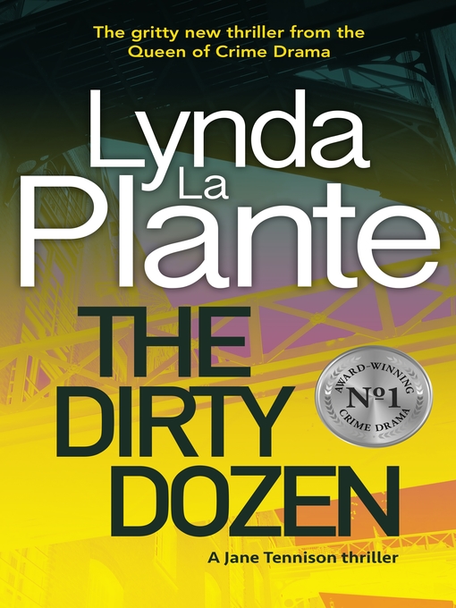 Title details for The Dirty Dozen by Lynda La Plante - Available